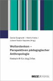 Weiterdenken - Perspektiven pädagogischer Anthropologie (eBook, PDF)