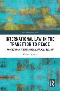 International Law in the Transition to Peace (eBook, PDF) - Lamont, Carina