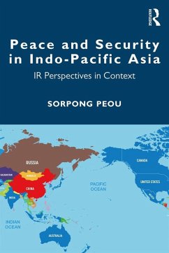 Peace and Security in Indo-Pacific Asia (eBook, PDF) - Peou, Sorpong