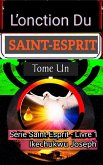L'onction du Saint-Esprit, ((Série Saint-Esprit - Livre 1), #1) (eBook, ePUB)