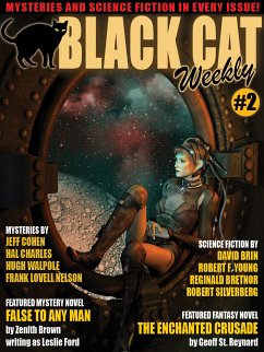 Black Cat Weekly #2 (eBook, ePUB) - Ford, Leslie; Silverberg, Robert; Brin, David; Cohen, Jeff; Lovell Nelson, Frank; Charles, Hal; Walpole, Hugh; Bretnor, Reginald; F. Young, Robert; Garrett, Randall
