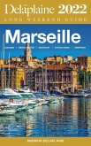 Marseille - The Delaplaine 2022 Long Weekend Guide (eBook, ePUB)