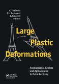 Large Plastic Deformations: Fundamental Aspects and Applications to Metal Forming (eBook, PDF)