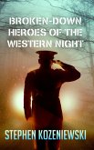 Broken-down Heroes of the Western Night (eBook, ePUB)