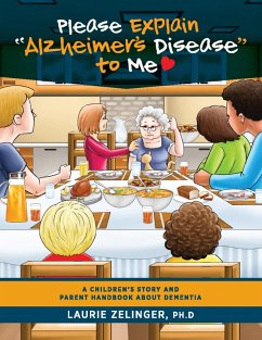 Please Explain Alzheimer's Disease to Me (eBook, ePUB) - Zelinger, Laurie