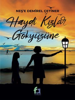 Haydi Kizlar Gokyuzune (eBook, ePUB)