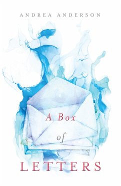 A Box of Letters (eBook, ePUB) - Anderson, Andrea