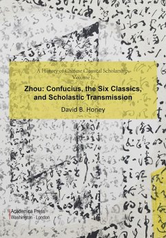 A History of Chinese Classical Scholarship, Volume I, Zhou (eBook, ePUB) - Honey, David B