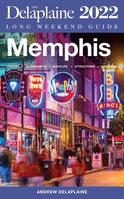 Memphis - The Delaplaine 2022 Long Weekend Guide (eBook, ePUB) - Delaplaine, Andrew