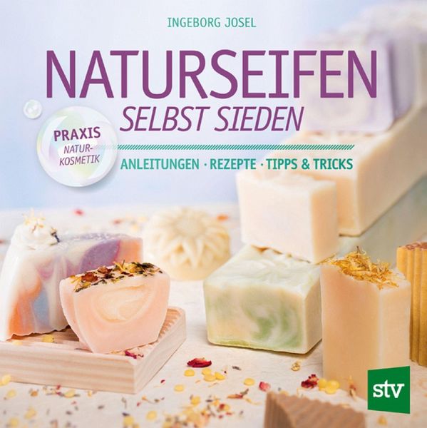 Naturseifen selbst sieden (eBook, PDF) von Ingeborg Josel - Portofrei bei  bücher.de