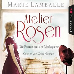 Die Frauen aus der Marktgasse / Atelier Rosen Bd.1 (MP3-Download) - Lamballe, Marie