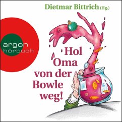 Hol Oma von der Bowle weg! (MP3-Download) - Bittrich, Dietmar