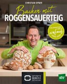 Backen mit Roggensauerteig (eBook, ePUB)