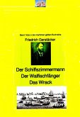 Friedrich Gerstäcker: Schiffszimmermann - Walfischfänger - Das Wrack (eBook, ePUB)