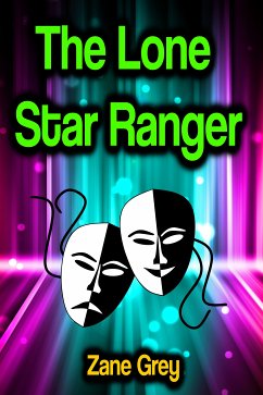 The Lone Star Ranger (eBook, ePUB) - Grey, Zane