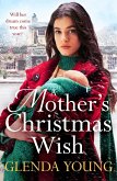 A Mother's Christmas Wish (eBook, ePUB) A Mother's Christmas Wish (eBook, ePUB)