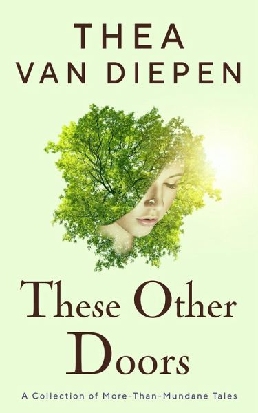 These Other Doors: A Collection of More-Than-Mundane Tales (eBook, ePUB)