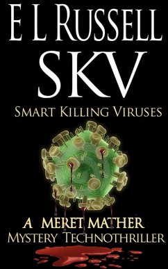 SKV -- Smart Killing Virus (Meret Mather Techno Mystery, #2) (eBook, ePUB) - Russell, E L