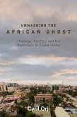 Unmasking the African Ghost (eBook, ePUB)
