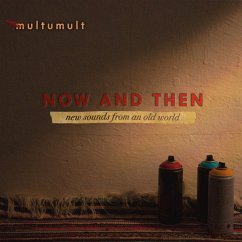 Now And Then - Multumult