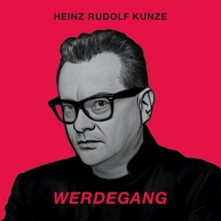 Werdegang (2 CDs) - Kunze,Heinz Rudolf