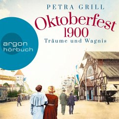 Oktoberfest 1900 - Träume und Wagnis (MP3-Download) - Grill, Petra