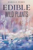 Edible Wild Plants: A Field Guide to Foraging in North America (eBook, ePUB)