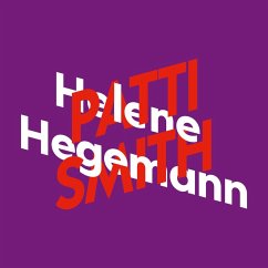 Helene Hegemann über Patti Smith (MP3-Download) - Hegemann, Helene