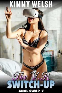 The VR Switch-Up : Anal Swap 7 (M2F Body Swap Gender Swap Anal Sex Erotica) (eBook, ePUB) Cover The VR Switch-Up : Anal Swap 7 (M2F Body Swap Gender Swap Anal Sex Erotica) (eBook, ePUB)