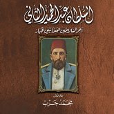 مذكرات السلطان عبد الحميد الثاني (MP3-Download) مذكرات السلطان عبد الحميد الثاني (MP3-Download)