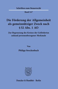 Die Förderung der Allgemeinheit als gemeinnütziger Zweck nach § 52 Abs. 1 AO. - Streckenbach, Philipp