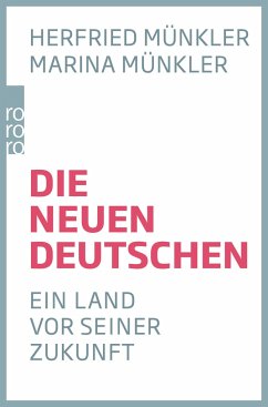 Die neuen Deutschen (Mängelexemplar) - Münkler, Herfried;Münkler, Marina