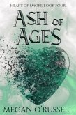 Ash of Ages (Heart of Smoke, #4) (eBook, ePUB)