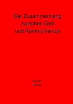 Der Zusammenhang zwischen Gott und Kommunismus - Galeas, Ioannis