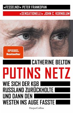 Putins Netz. Wie sich der KGB Russland zurückholte und dann den Westen ins Auge fasste - Belton, Catherine