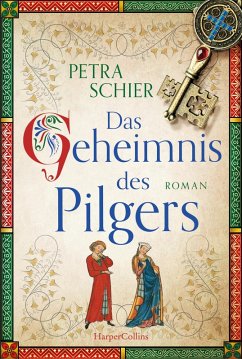 Das Geheimnis des Pilgers / Pilger Bd.2 (eBook, ePUB) - Schier, Petra