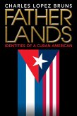 Fatherlands: Identities of a Cuban American (eBook, ePUB)