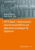 HÜTTE Band 1: Mathematisch-naturwissenschaftliche und allgemeine Grundlagen für Ingenieure