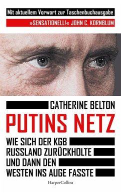 Putins Netz - Wie sich der KGB Russland zurückholte und dann den Westen ins Auge fasste (eBook, ePUB) - Belton, Catherine
