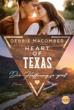 Die Hoffnung so groß / Heart of Texas Bd.4 (eBook, ePUB) - Macomber, Debbie