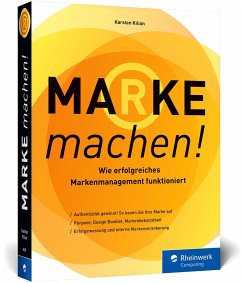 Marke machen! - Kilian, Karsten