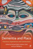 Dementia and Place (eBook, ePUB) Dementia and Place (eBook, ePUB)