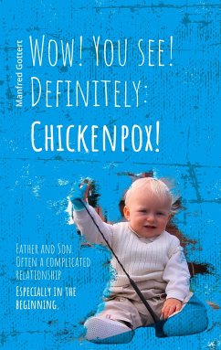 Wow! You see! Definitely: Chickenpox! - Gottert, Manfred