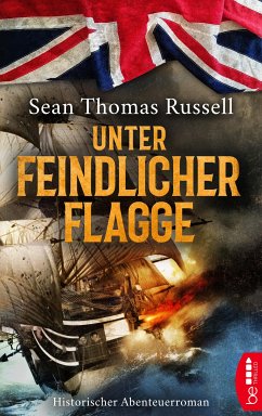 Unter feindlicher Flagge (eBook, ePUB) - Russell, Sean Thomas