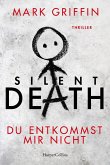 Silent Death - Du entkommst mir nicht / Holly Wakefield Bd.3 (eBook, ePUB)
