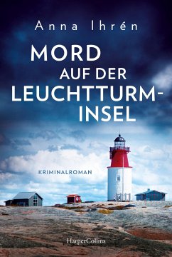 Mord auf der Leuchtturminsel / Dennis Wilhelmsson Bd.4 (eBook, ePUB) - Ihrén, Anna