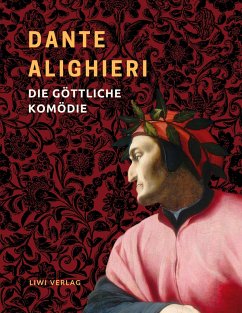 Dante Alighieri: Die göttliche Komödie. Vollständige Neuausgabe - Alighieri, Dante