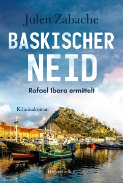 Baskischer Neid / Rafael Ibara Bd.2 - Zabache, Julen