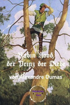 Robin Hood, der Prinz der Diebe (eBook, ePUB) - Dumas d. Ä., Alexandre