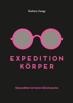 Expedition Körper - Zaugg, Barbara